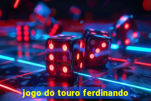 jogo do touro ferdinando